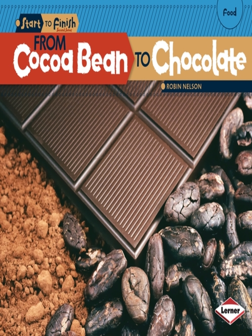 Title details for From Cocoa Bean to Chocolate by Robin Nelson - Wait list